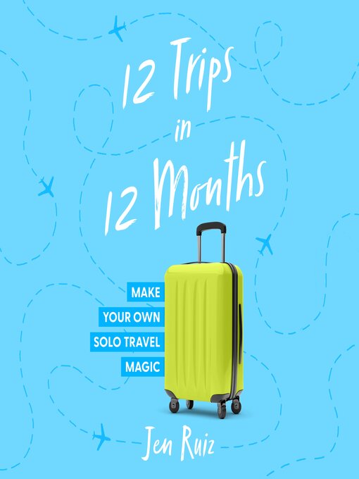 Couverture de 12 Trips in 12 Months